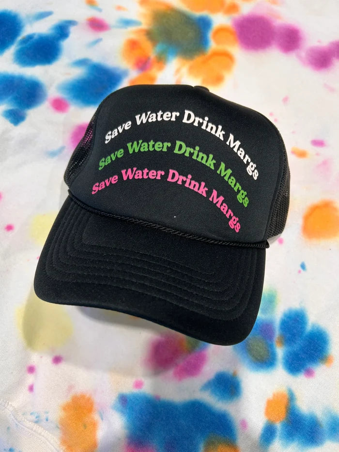 Save Water Drink Margs Trucker
